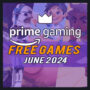 Amazon Prime Gaming Gratis-Spiele für Juni 2024 – Komplette Liste
