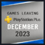 Spiele, die PlayStation Plus im Dezember 2023 verlassen