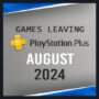 Spiele verlassen PlayStation Plus im August 2024 – Letzte Chance zu spielen!