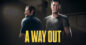 PS4-Koop-Hit ‚A Way Out‘ – Niedrigster Preis Enthüllt