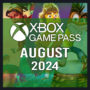 Aktualisiert Xbox Game Pass August 2024: Liste der bestätigten Titel