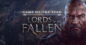 Lords of the Fallen GOTY Edition Key – Jetzt für weniger als 3€ sichern