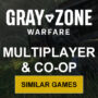 Mehrspieler- und Koop-Spiele wie Gray Zone Warfare
