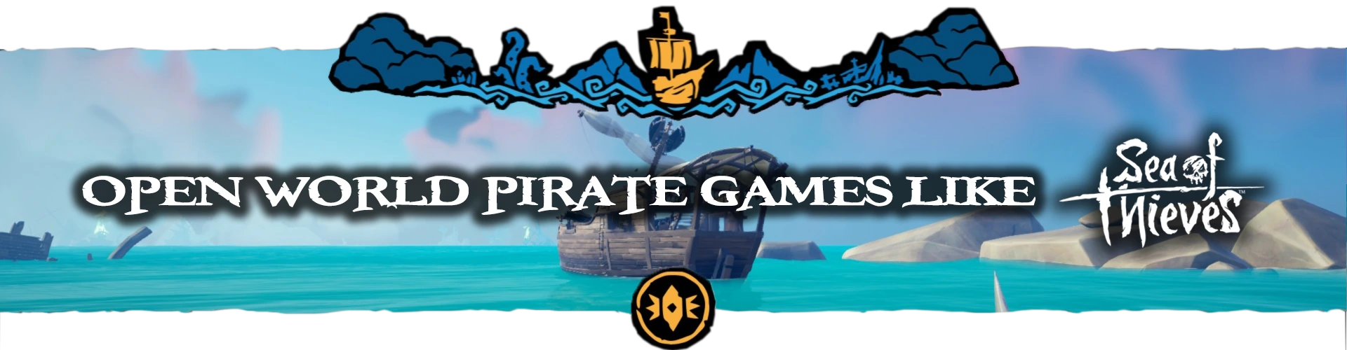 Open-World-Piratenspiele wie Sea of Thieves