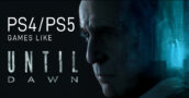 PS4/PS5-Spiele wie Until Dawn