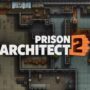 Wurde Prison Architect 2 abgesagt? Paradox gibt eine Erklärung ab