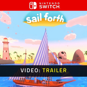 Sail Forth Video Trailer