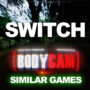 Switch-Spiele wie Bodycam