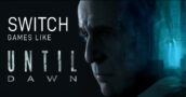 Switch-Spiele wie Until Dawn