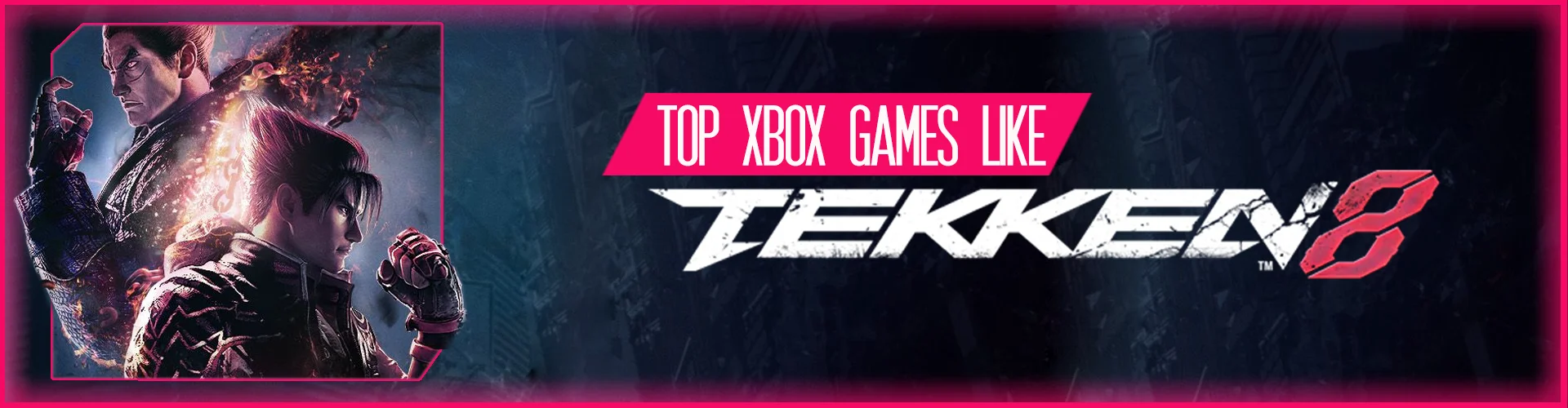 Die Top Spiele Wie Tekken 8 auf Xbox