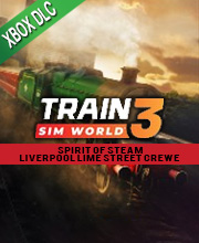 Train Sim World 3 Spirit of Steam Liverpool Lime Street Crewe