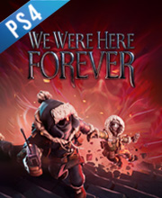 We Were Here Forever