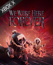 We Were Here Forever