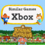 Xbox-Spiele wie Animal Crossing