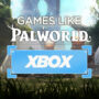 Die Top Spiele Wie Palworld auf Xbox