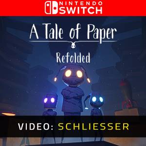 A Tale of Paper Refolded Nintendo Switch- Video Anhänger