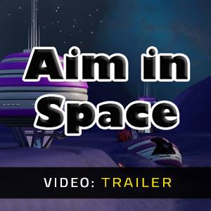 Aim in Space - Trailer