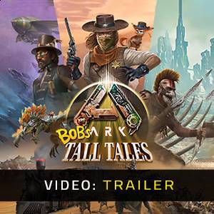 ARK Bob’s Tall Tales - Video Trailer