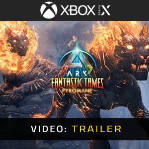 ARK Fantastic Tames Pyromane Xbox Series - Trailer