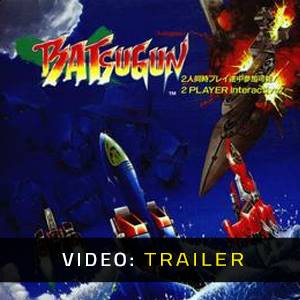 Batsugun - Trailer