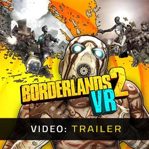 Borderlands 2 VR Video Trailer