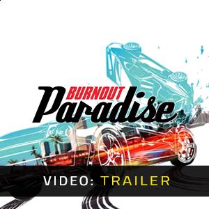 Burnout Paradise Remastered Video Trailer