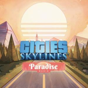 Cities Skylines Paradise Radio