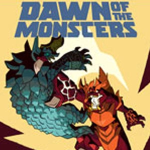 Dawn of the Monsters