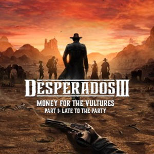 Kaufe Desperados 3 Money for the Vultures Part 1 Late to the Party PS4 Preisvergleich