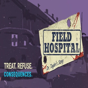 Field Hospital Dr. Taylors Story