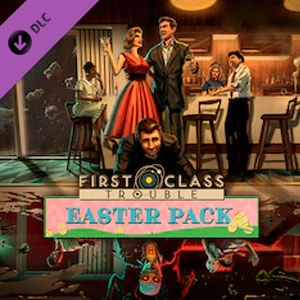 First Class Trouble Easter Pack