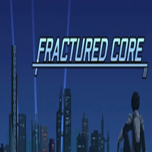 Fractured Core