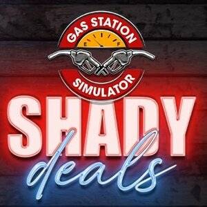 Gas Station Simulator Shady Deals