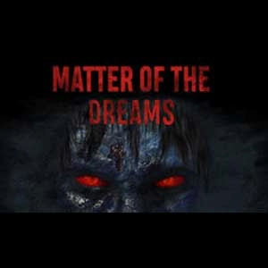 Matter of the Dreams