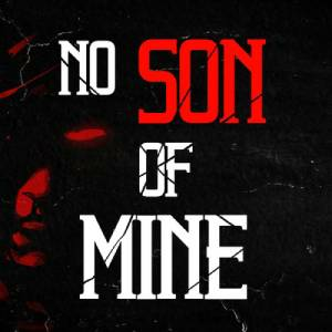 No Son Of Mine