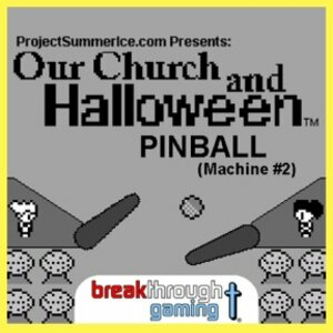 Pinball Machine #2 Our Church and Halloween RPG