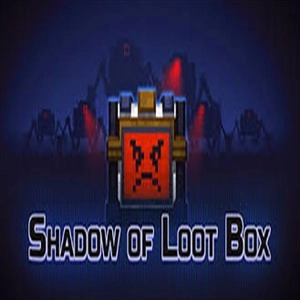 Shadow of Loot Box