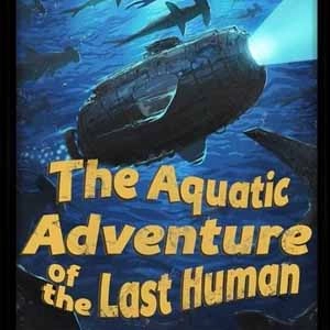 The Aquatic Adventure of the Last Human