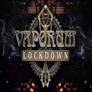 Vaporum Lockdown