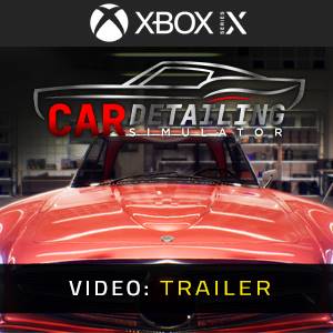 Car Detailing Simulator Xbox Series - Trailer