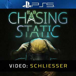 Chasing Static PS5- Video Anhänger