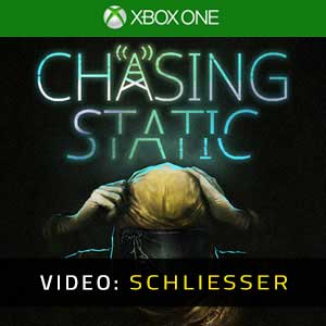 Chasing Static Xbox One- Video Anhänger