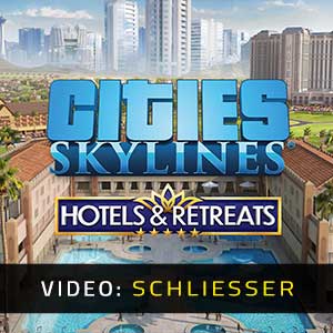 Cities Skylines Hotels & Retreats Video Trailer