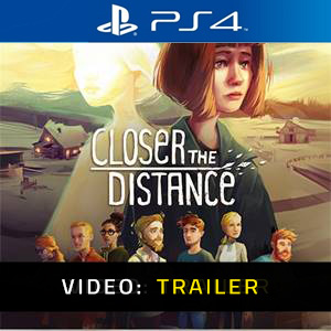 Closer the Distance PS4 - Trailer