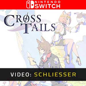 Cross Tails Nintendo Switch Video Trailer