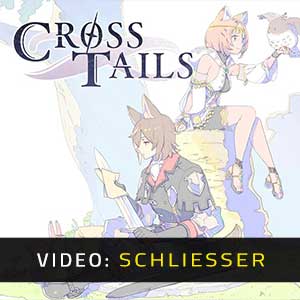 Cross Tails Video Trailer