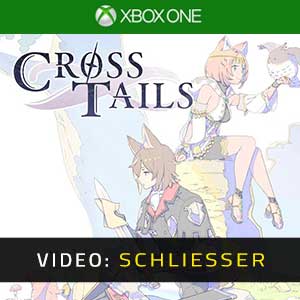 Cross Tails Xbox One Video Trailer