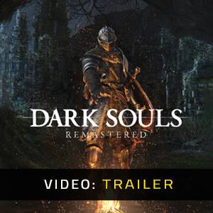 Dark Souls Remastered - Video Trailer