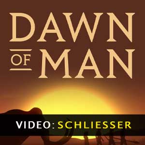 Dawn of Man Video Trailer