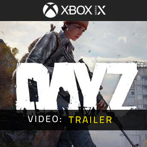 DayZ Xbox Series Video-Trailer